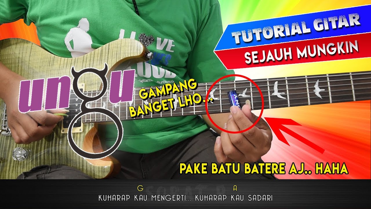 KUPAS TUNTAS GITAR UNGU - SEJAUH MUNGKIN | Chord , Melodi & Strumming By Sobat P