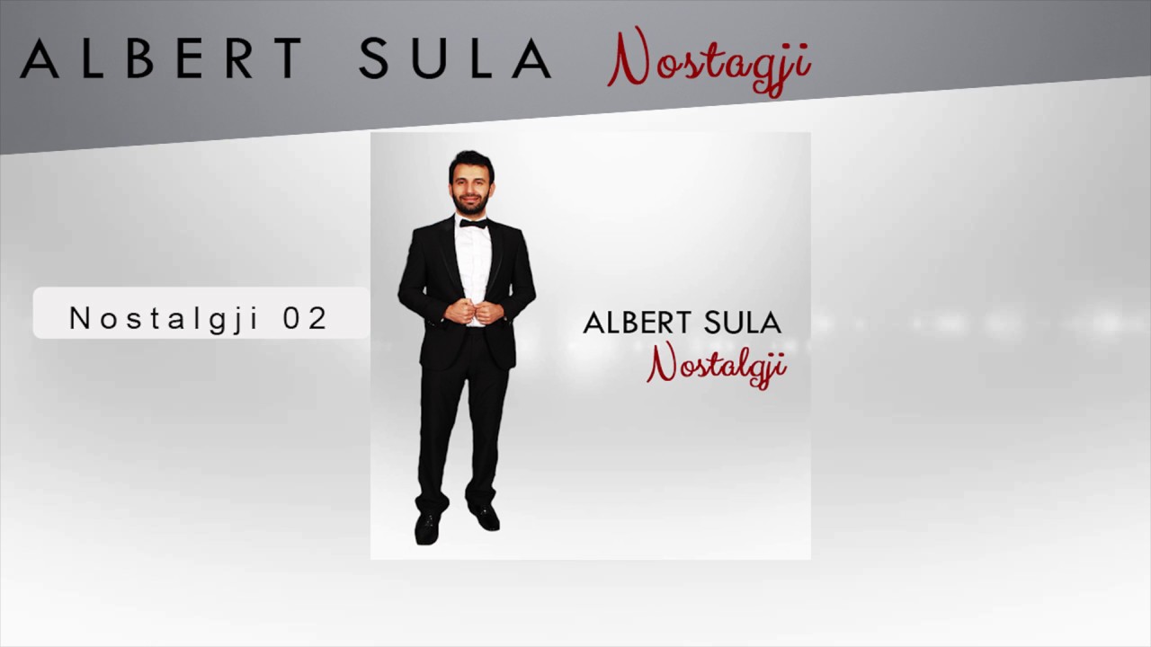 Albert Sula - Nostalgji 02