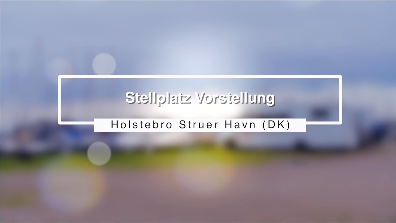 Stellplatz Vorstellung: Holstebro Struer Havn DK | SveFa on Tour