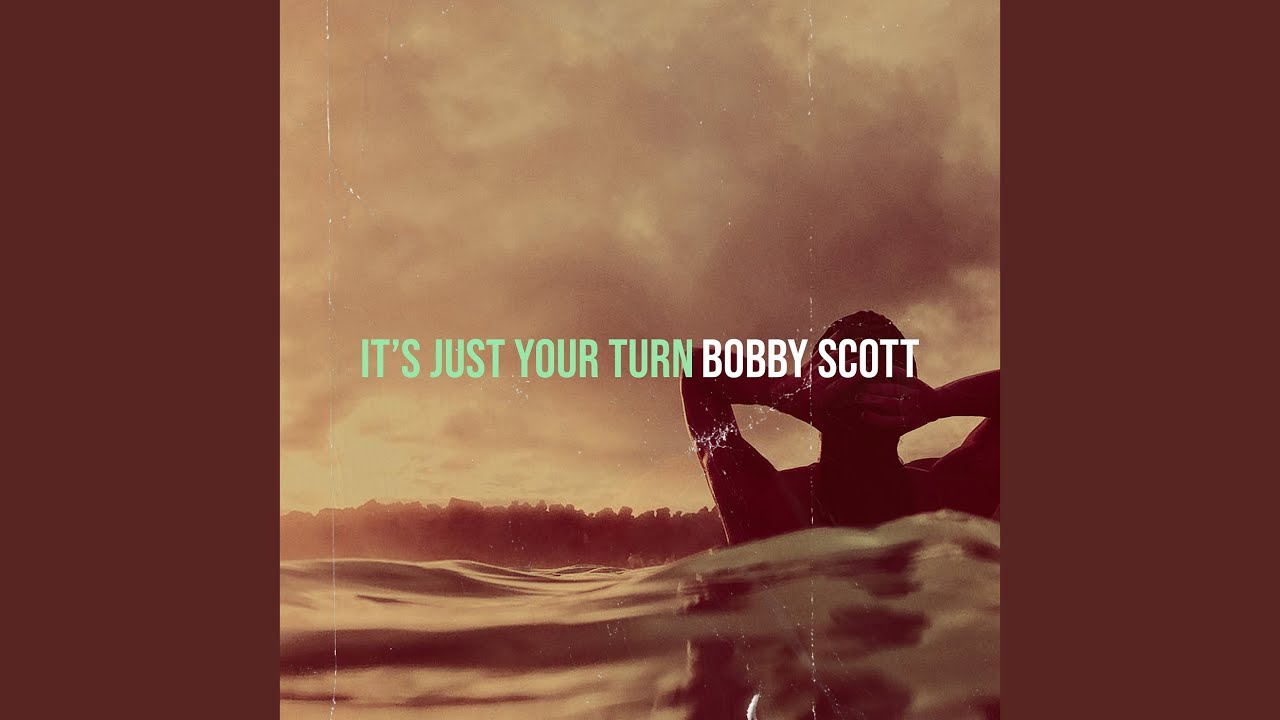 It’s Just Your Turn