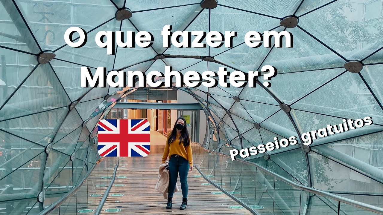 O QUE FAZER EM 1 DIA EM MANCHESTER | Passeios gratuitos