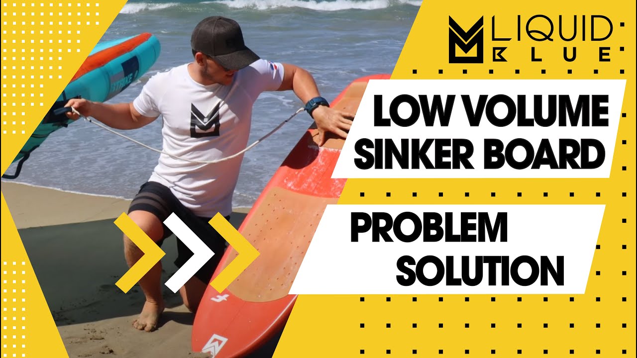 #wingfoiling : Low Volume Sinker Board Problem and Solution - Tips and Tricks - Liquid Blue Cabarete