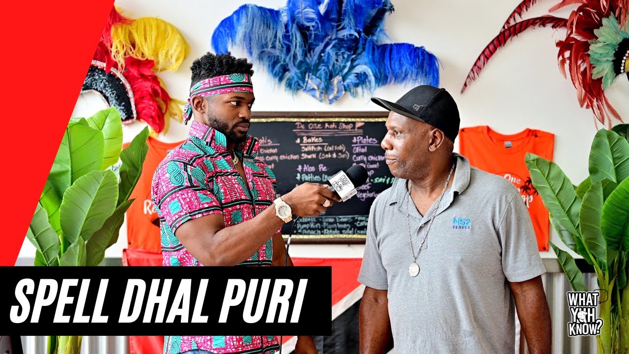 SPELL DHAL PURI | What Yuh Know Atlanta 2021