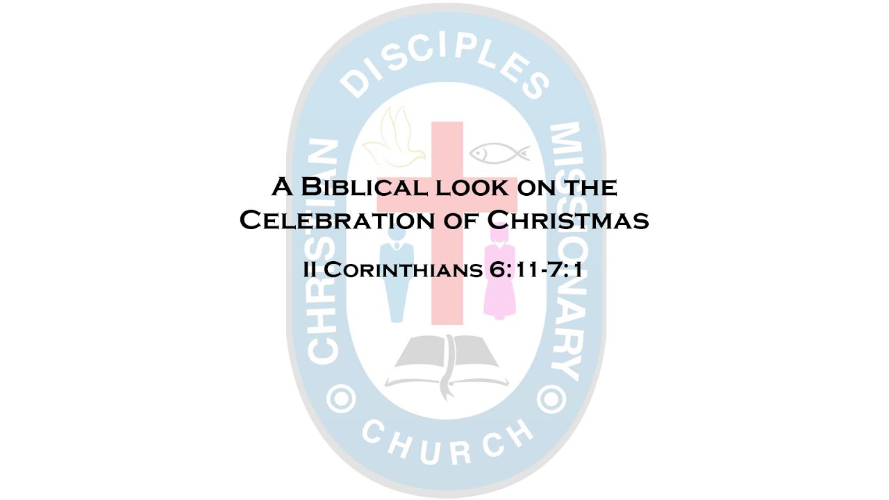 A Biblical look on the Celebration of Christmas