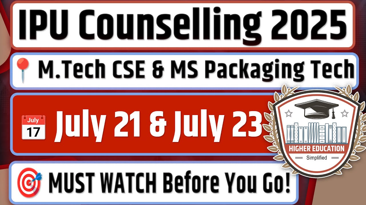 IPU Counselling 2025: M.Tech CSE (Jain Minority) & MS Packaging Tech Schedule | Full Details