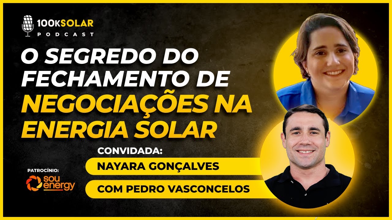 Podcast 100kSolar #027 | O Segredo do Fechamento de Negociações na Energia Solar