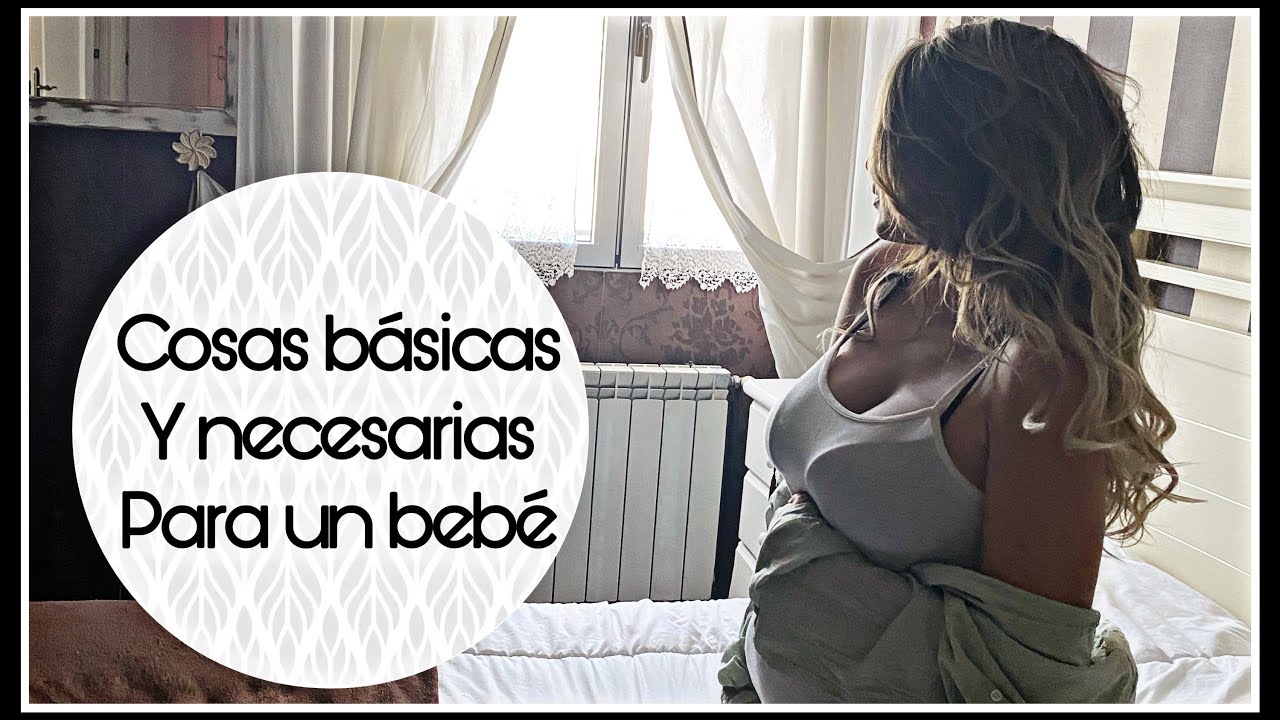 COSAS BÁSICAS Y NECESARIAS PARA UN BEBÉ (vol.1)