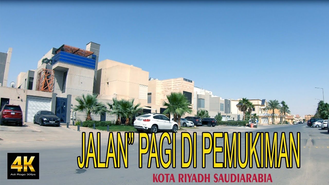 JALAN2 PAGI DI PEMUKIMAN DI KOTA RIYADH ARABSAUDI