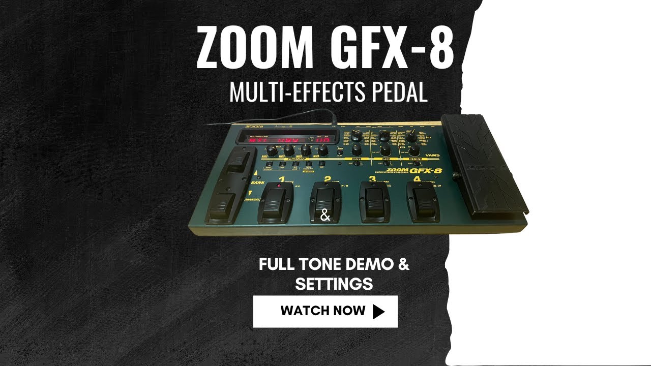 Zoom GFX-8 Multi-Effects Pedal &ndash; Full Tone Demo & Settings