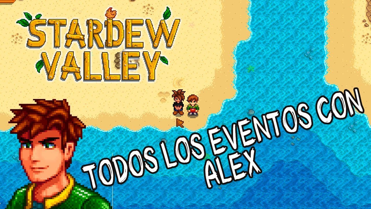 Todos los eventos con Alex | Stardew Valley