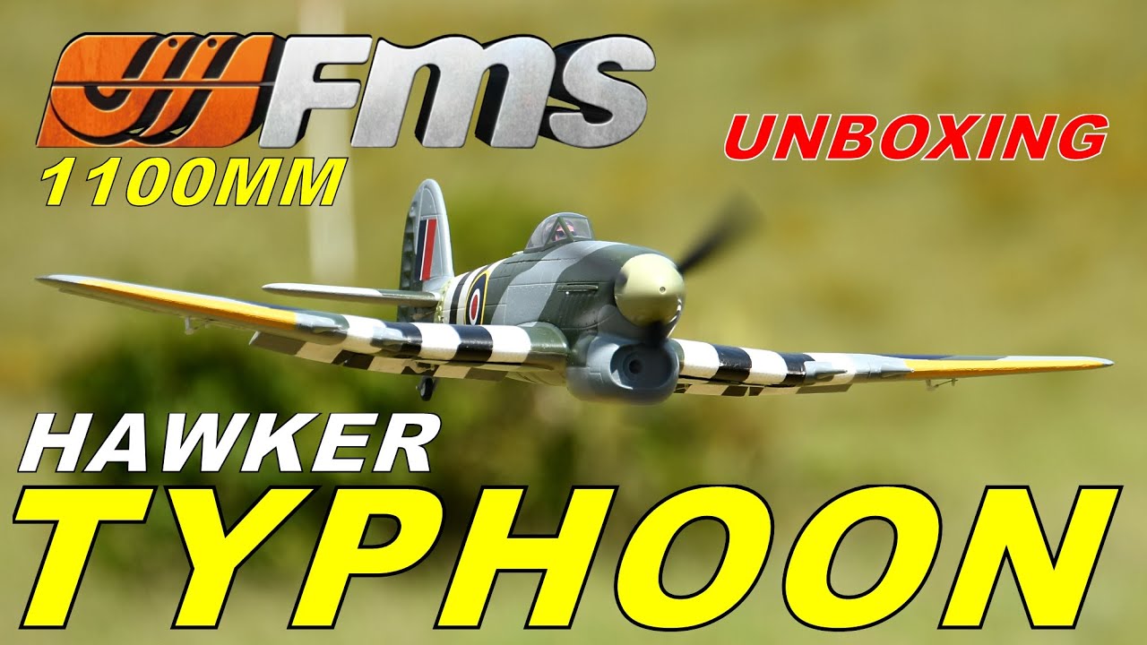 FMS Hawker TYPHOON 1100mm UNBOXING By:RCINFORMER
