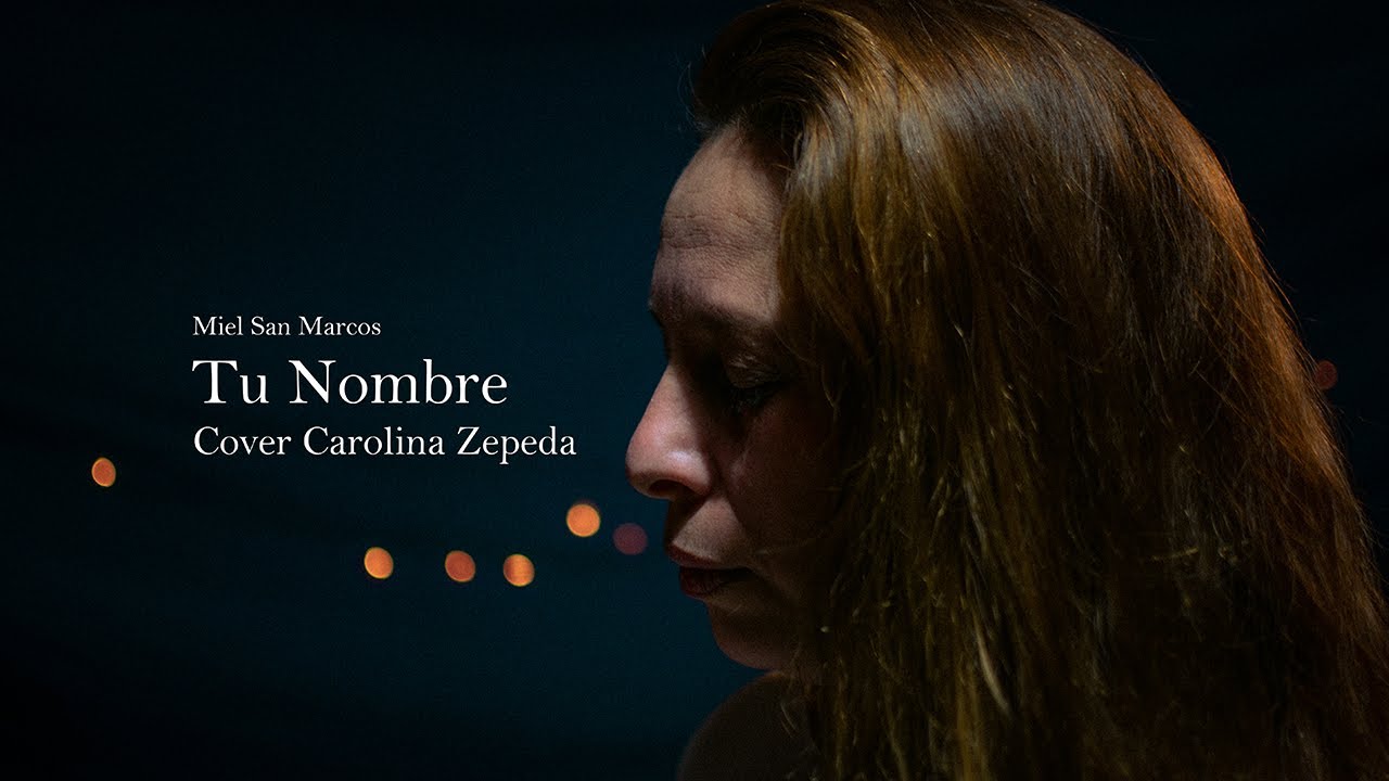 TU NOMBRE - Miel San Marcos (Cover - Carolina Zepeda)