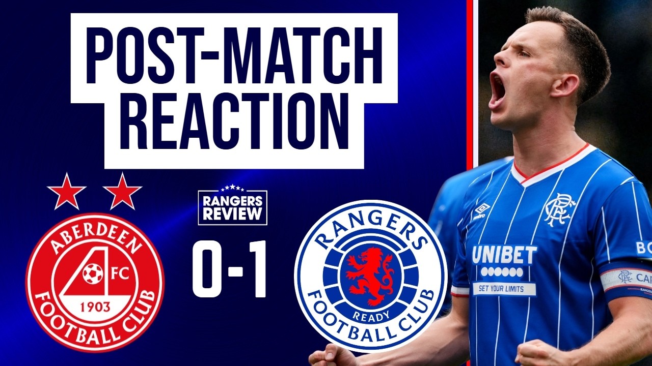Rangers WIN at Pittodrie - Aberdeen 0-1 Rangers: Post Match LIVE