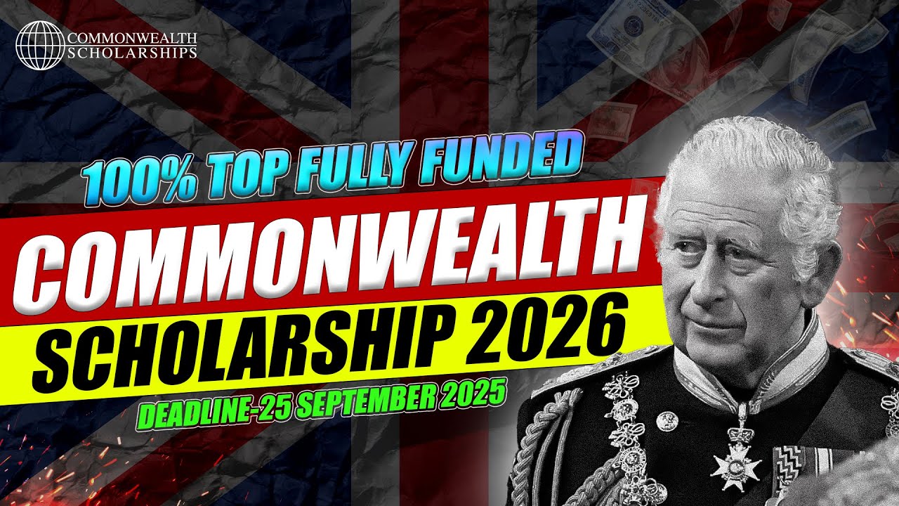 Commonwealth Scholarship For Bangladeshi 2026 | Study In United Kingdom | Study in UK for Free 2026