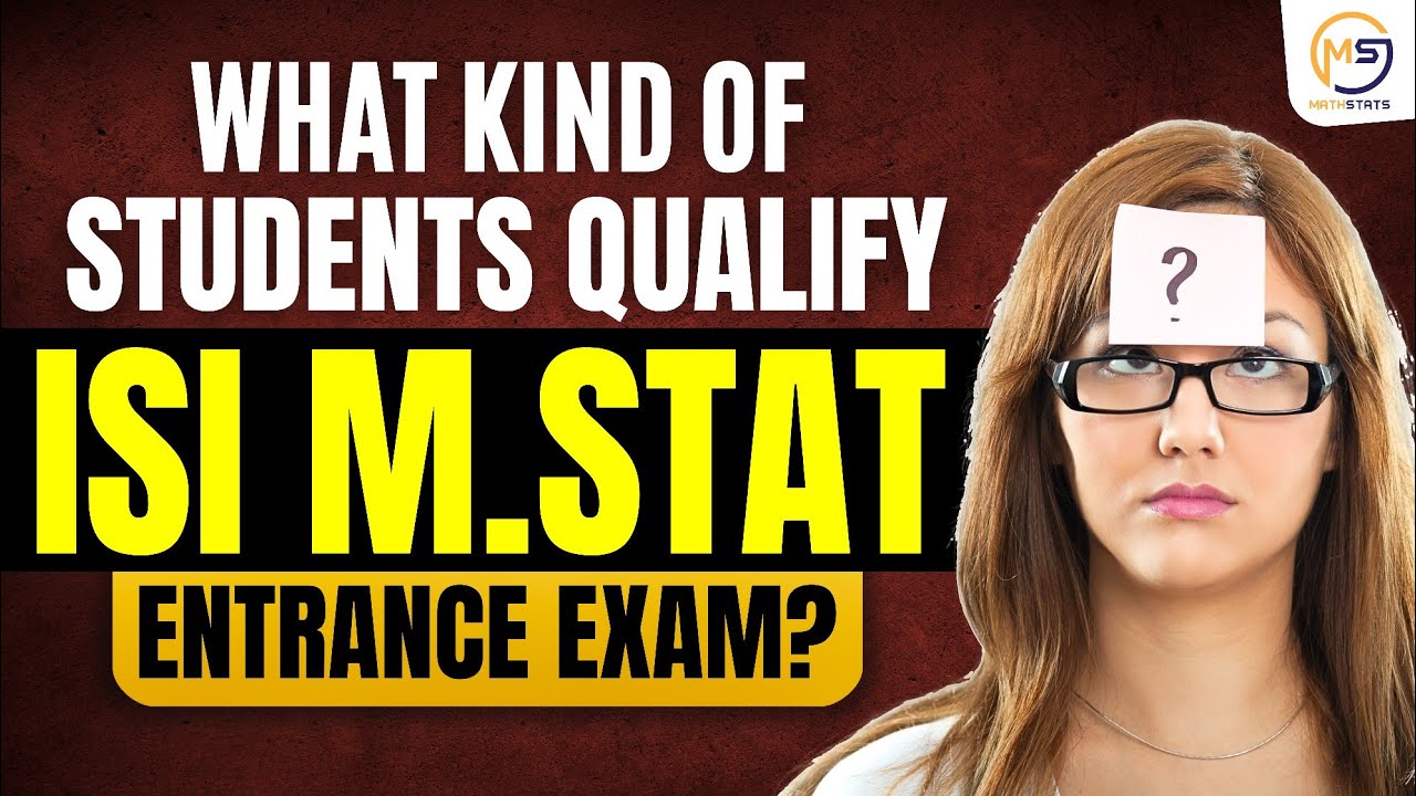 What Kind of Students Qualify ISI M.Stat Entrance Exam? | Mathstats Classes @8810409392
