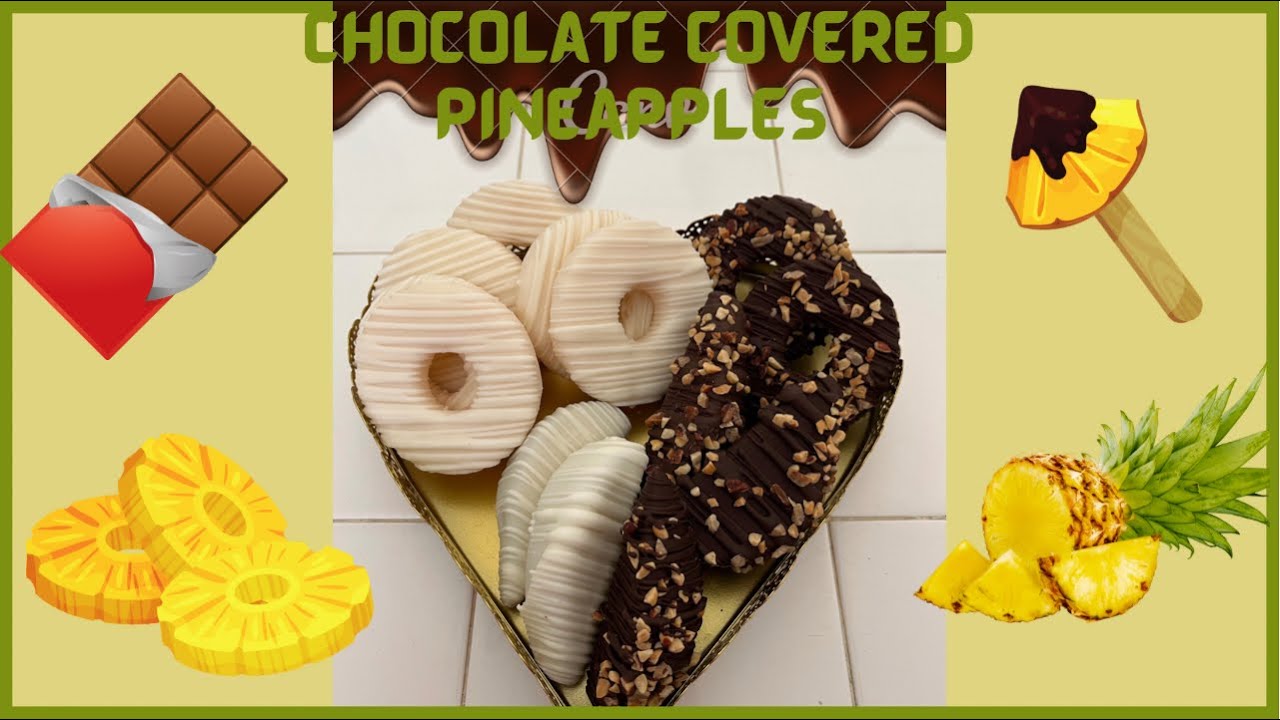 Chocolate covered pineapples