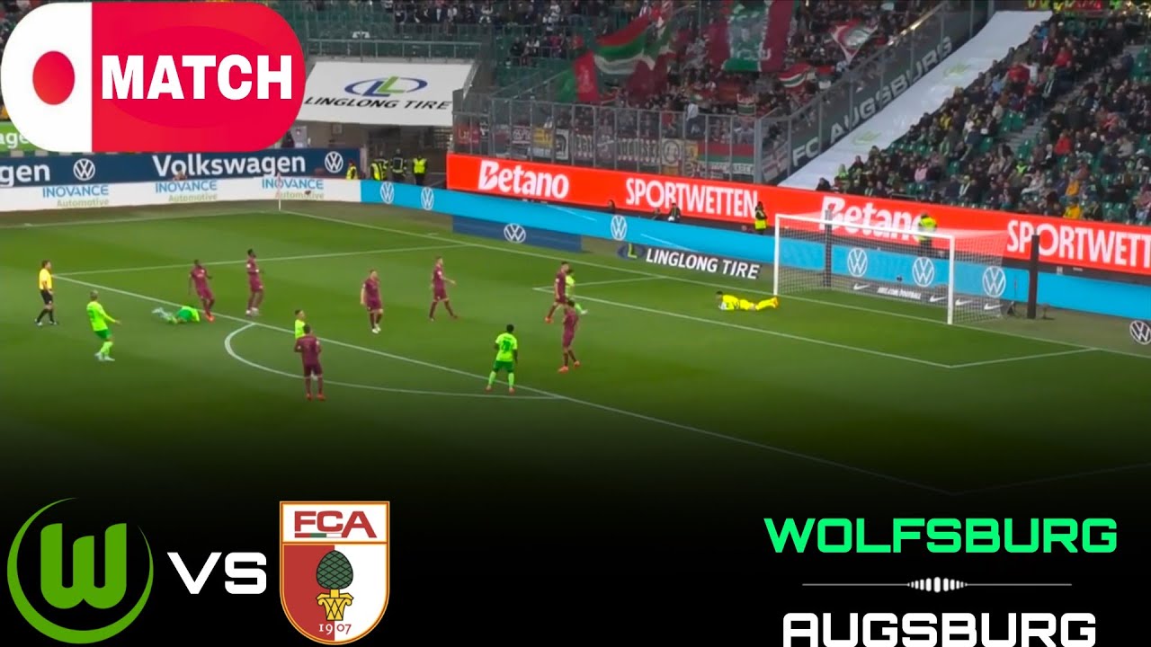 LIVE : Wolfsburg vs Augsburg Live Stream / German Bundesliga Match - 2026