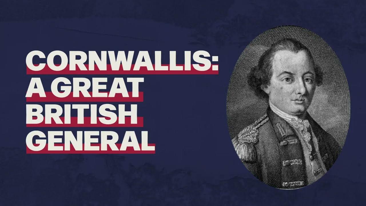 Cornwallis: A Great British General