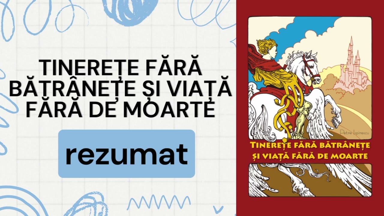 Tinerete fara batranete si viata fara de moarte de Petre Ispirescu REZUMAT