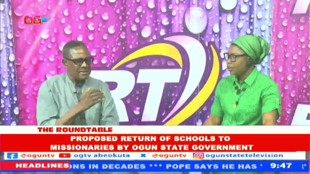 Proposed Return Of Schools To Missionaries By Ogun State Government | The Roundtable