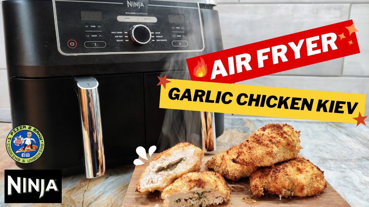 Air Fryer Ultimate Garlic Chicken Kiev Ninja Dual Zone