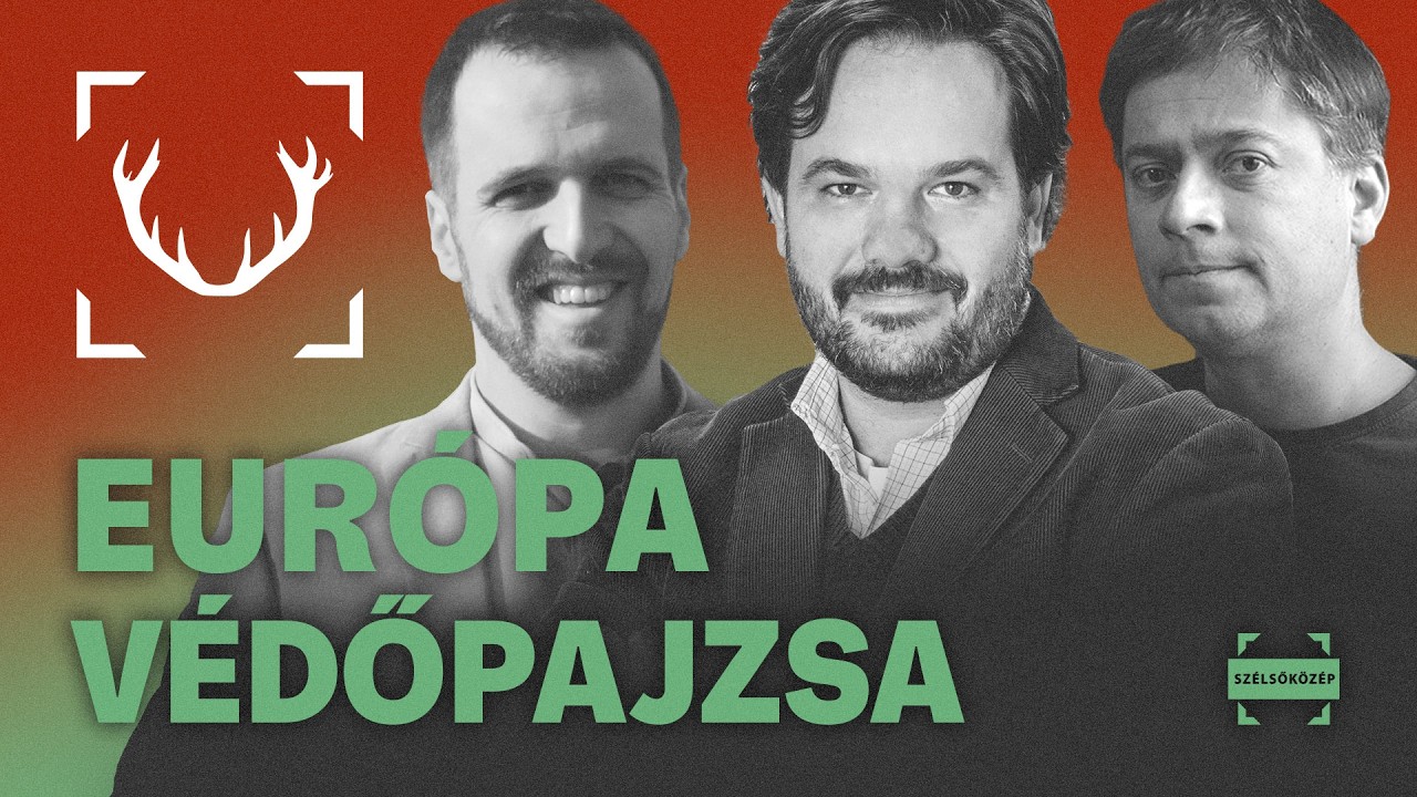 Európa védőpajzsa – Varga Szabolccsal és Ablonczy Balázzsal | Magyar Önismeret