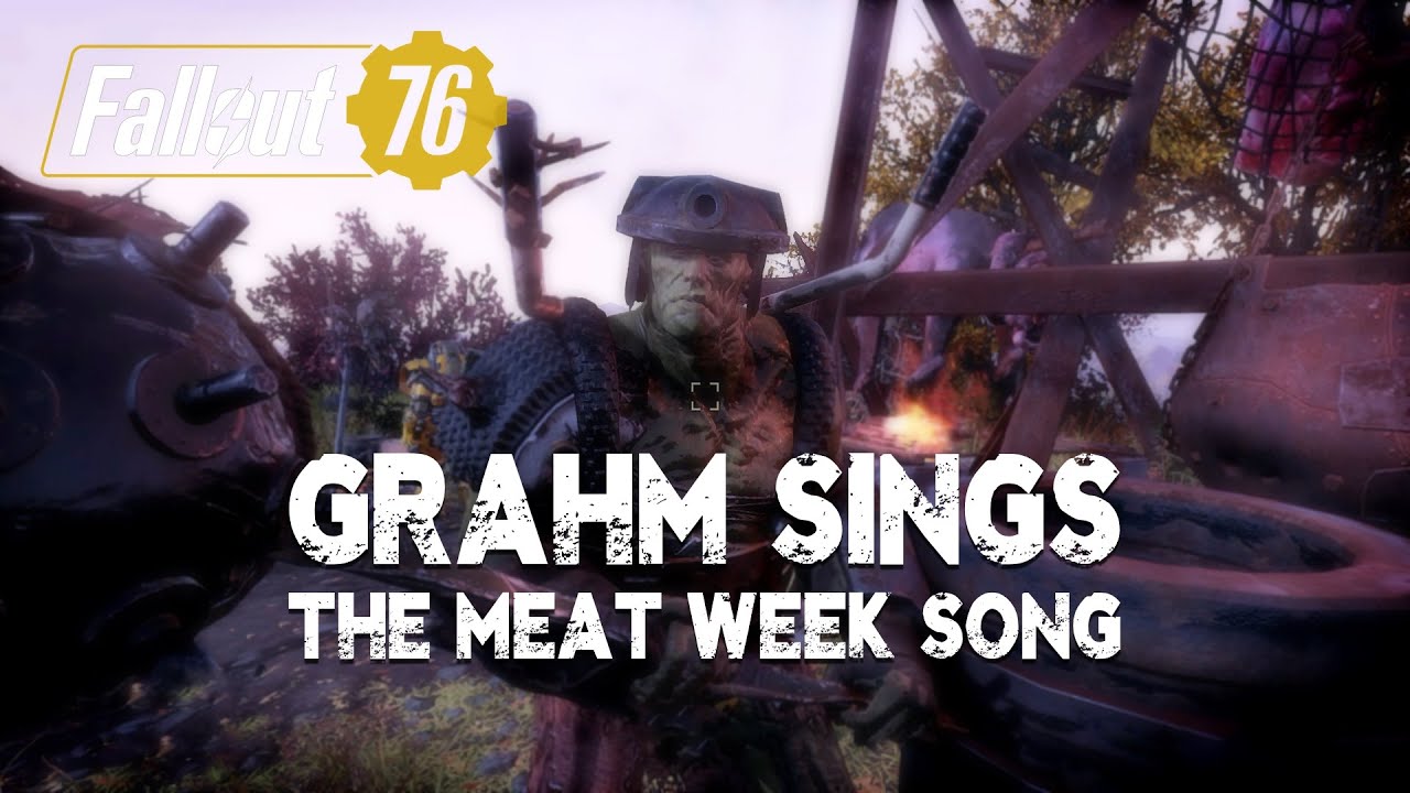 Grahm Sings The Meat Week Song in Fallout 76