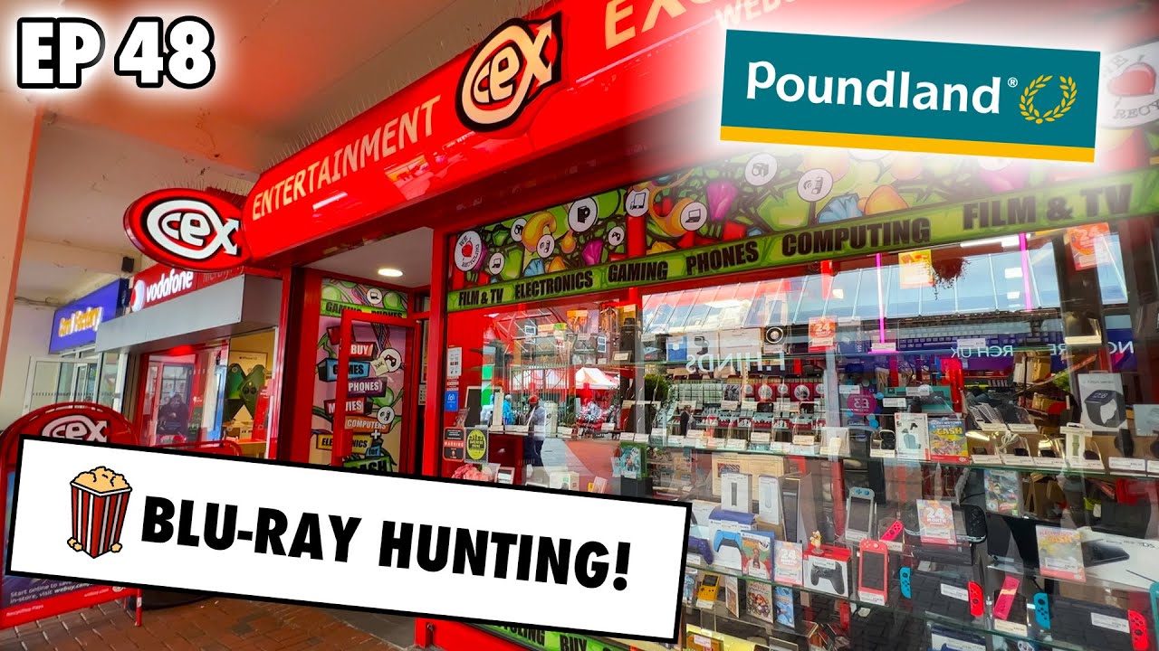 Blu-ray Hunting - JUST THE 1 CEX STORE TODAY & POUNDLAND 50% OFF!! | EP 48
