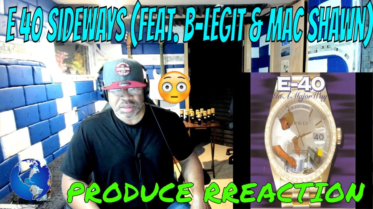 E 40 Sideways (feat. B-Legit & Mac Shawn) - Producer Reaction
