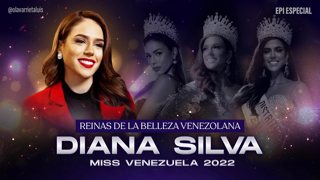 Miss Venezuela 2022 DIANA SILVA 👑