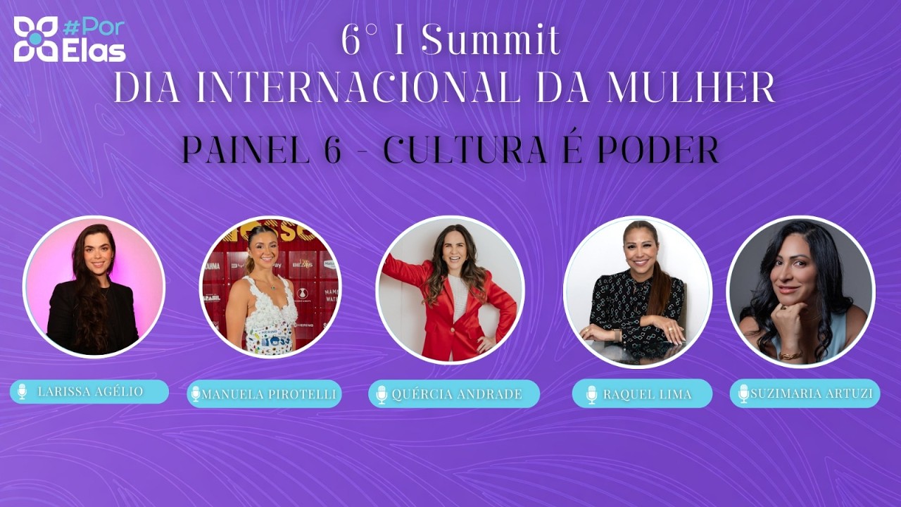 6º | Summit #PorElas | Especial 8 de Março 🌸⚖️ Cultura institucional também é poder.