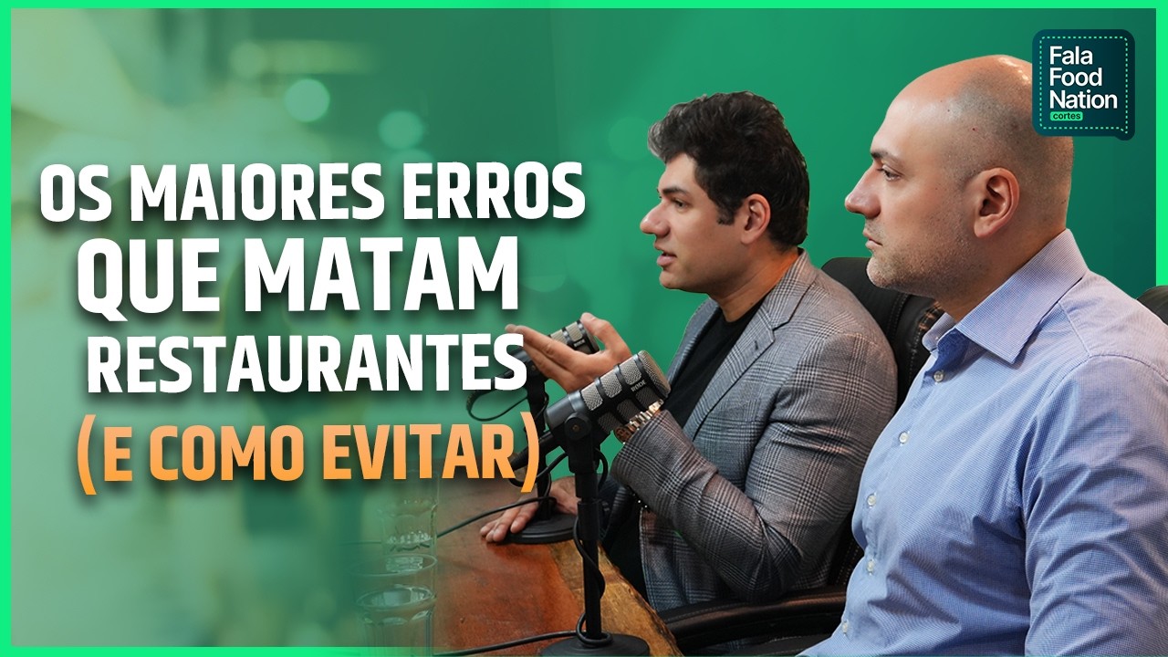 O QUE MATA UM RESTAURANTE: OS ERROS QUE NINGUÉM TE CONTA |  FFN com LEO E RENATO CURY (Lou Lou)