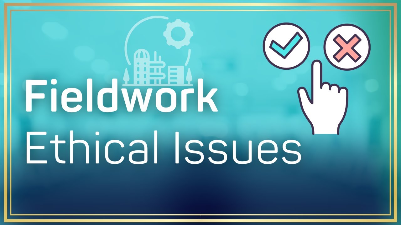 Can Students Find Their Own Fieldwork Site? | Ethical Issues, Problems & Solutions