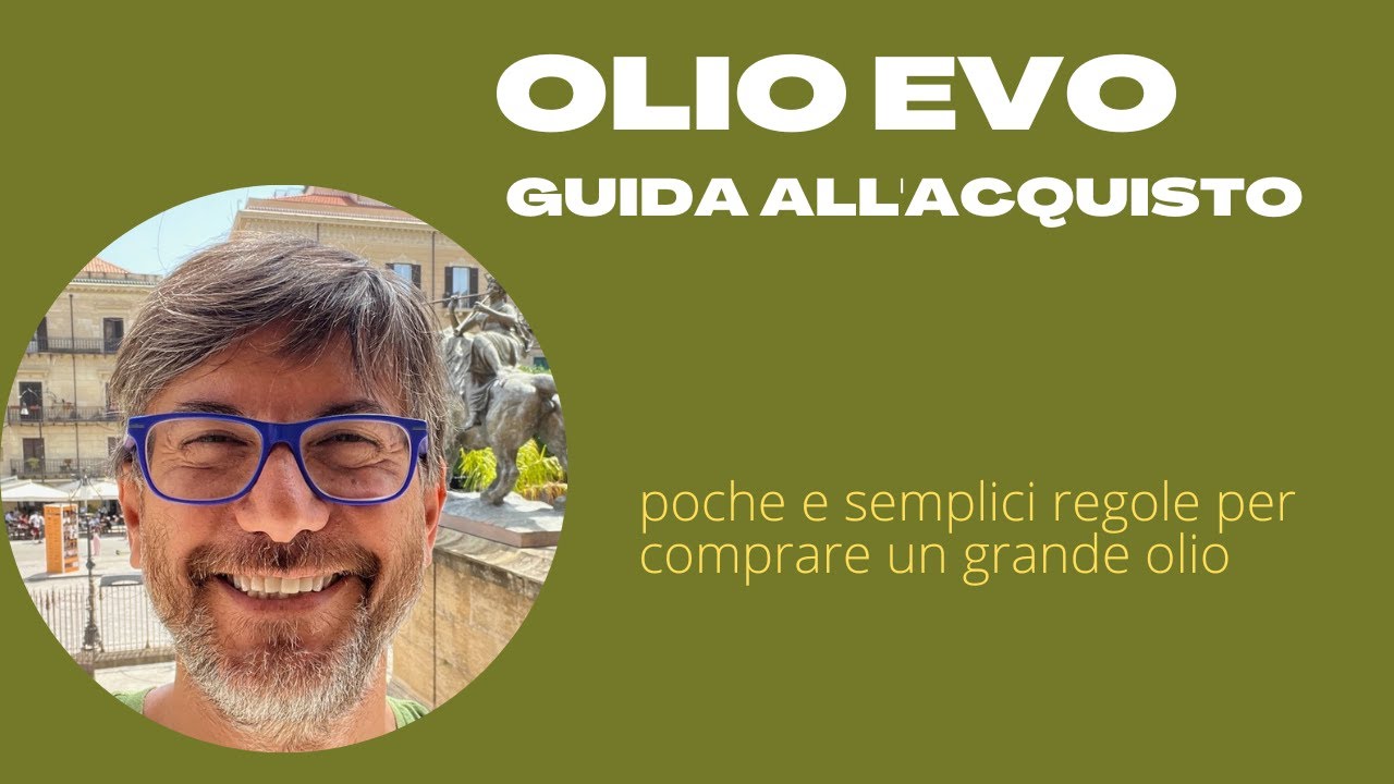 Guida all’acquisto dell’olio extravergine d’oliva.