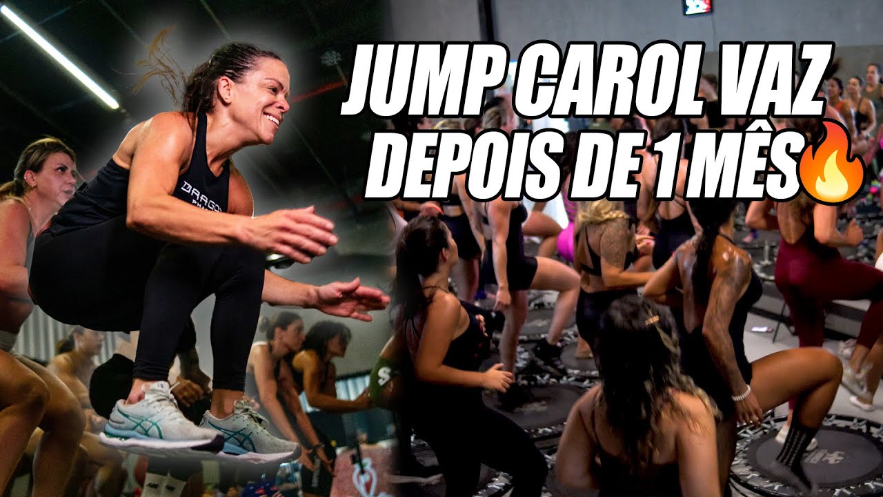 JUMP COM CAROL VAZ! DEPOIS DE 1 M&Ecirc;S 🔥