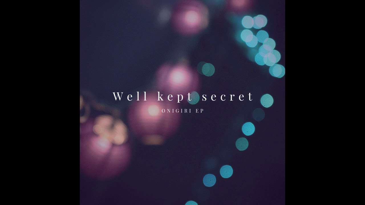 Well Kept Secret - Onigiri