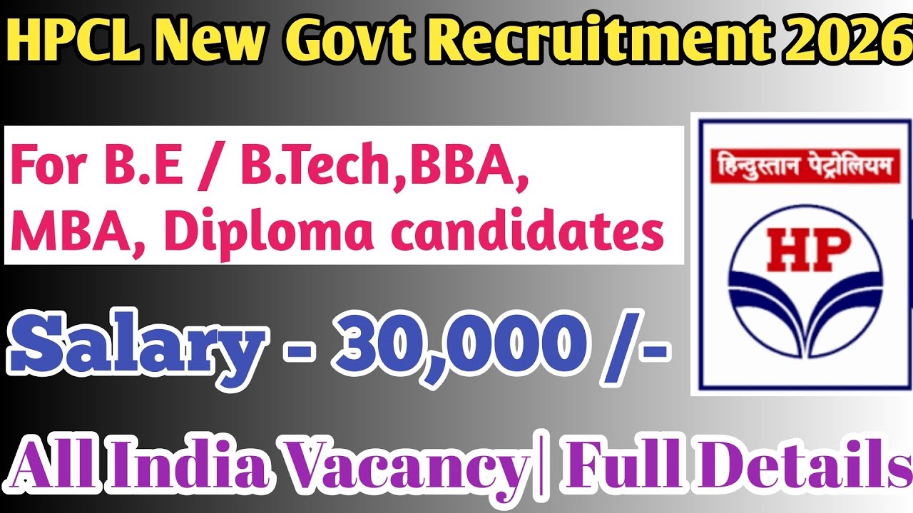 HPCL New Govt Recruitment 2026|New Govt Job Vacancies 2026 for B.Tech, Diploma candidates|