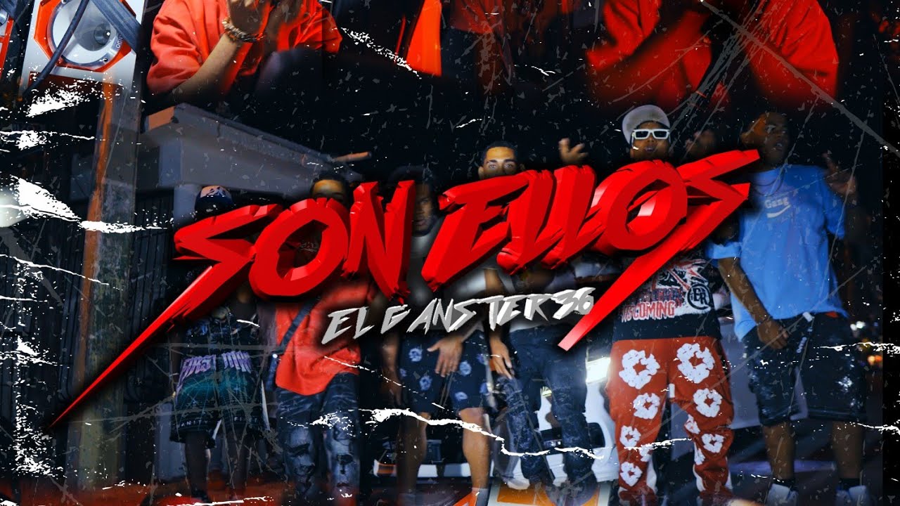 EL GANSTER 36 - SON ELLOS 🦍 (VIDEO OFICIAL) Dir@Cityfilmsdr 