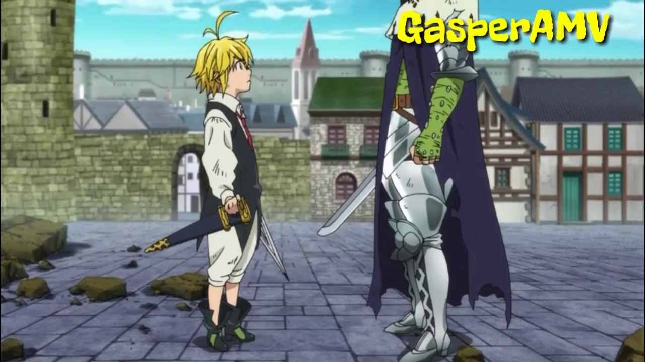Nanatsu No Taizai AMV - Meliodas Vs Gilthunder (The Meaning Of Life)
