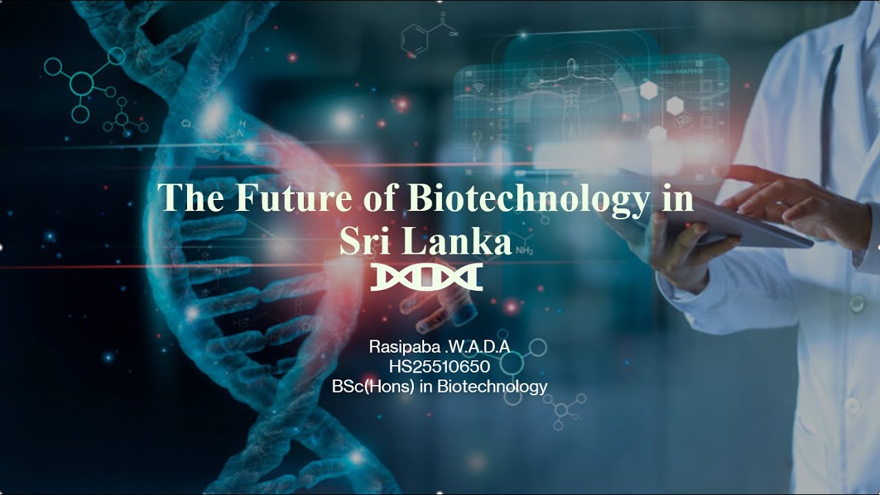 The Future of Biotechnology in Sri Lanka: From Ancient Roots to Modern Innovation