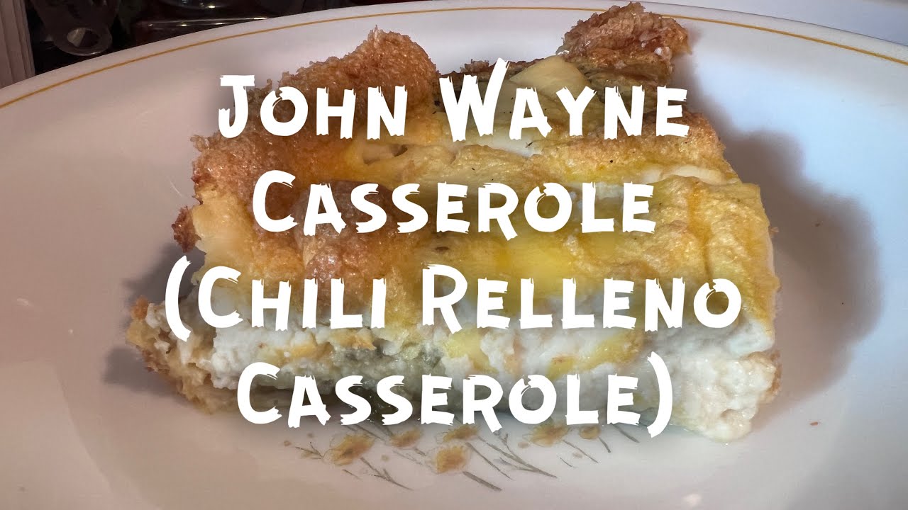 John Wayne Casserole. AUTHENTIC RECIPE INCLUDED