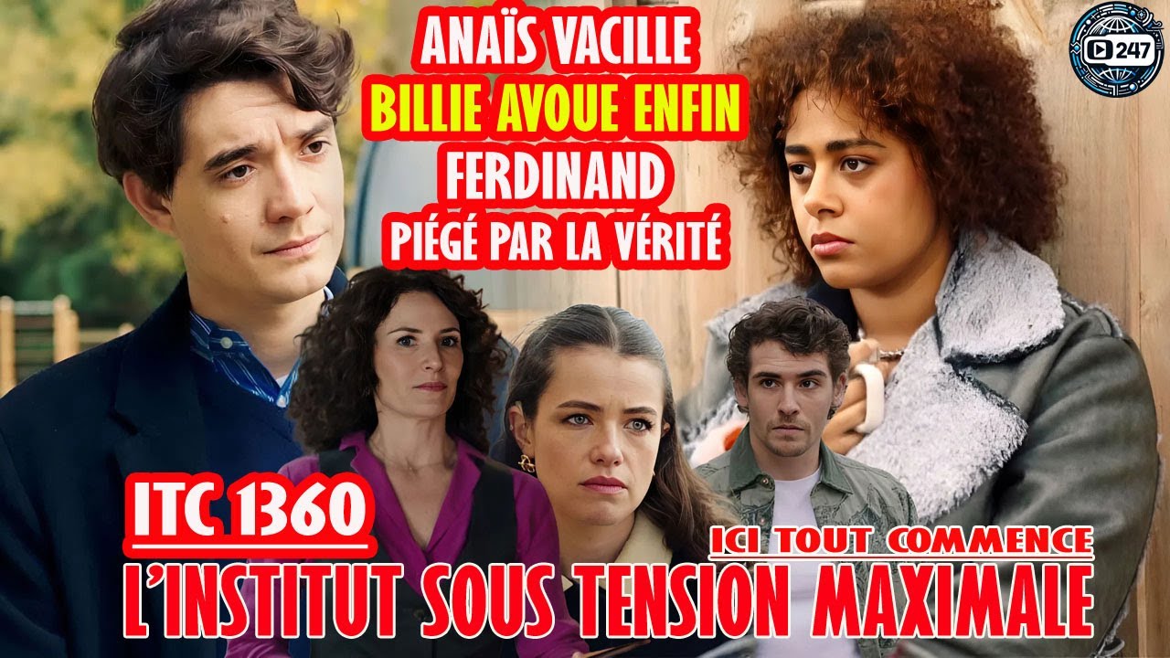 ITC EP1360 | Billie avoue tout… Ferdinand s’effondre !  Anaïs vacille, Tout a un prix | Résumé TF1