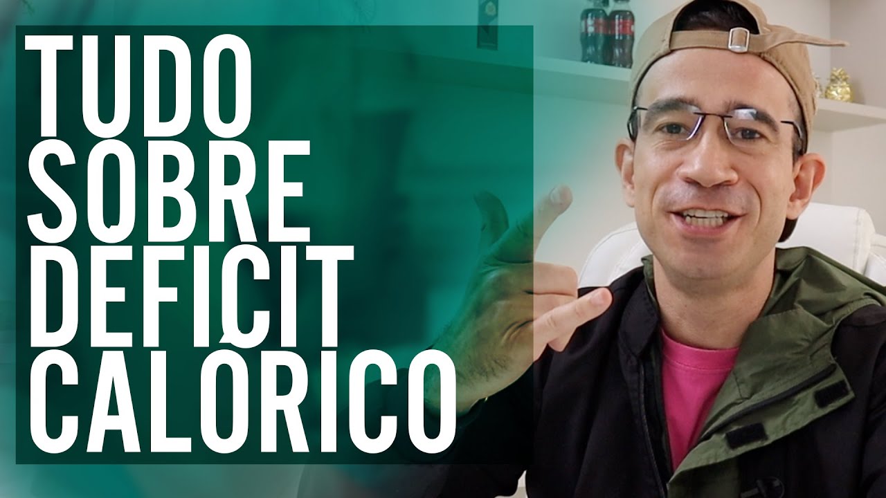 TUDO SOBRE DÉFICIT CALÓRICO