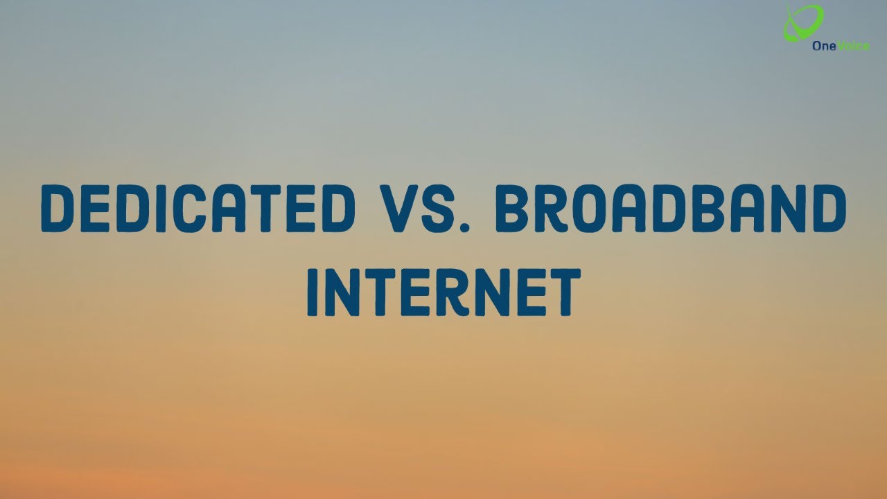 Broadband vs Dedicated Internet