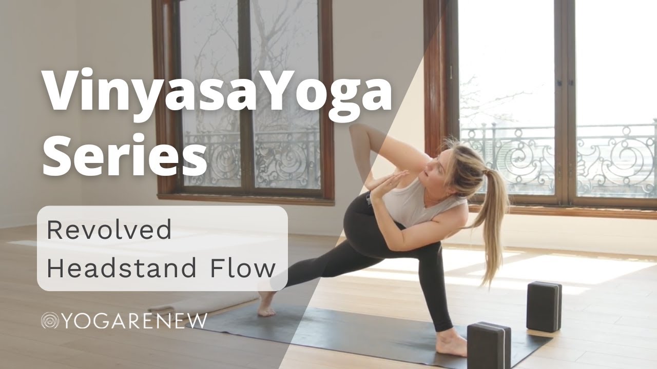Vinyasa Yoga Series | Revolved Headstand Flow | Kate