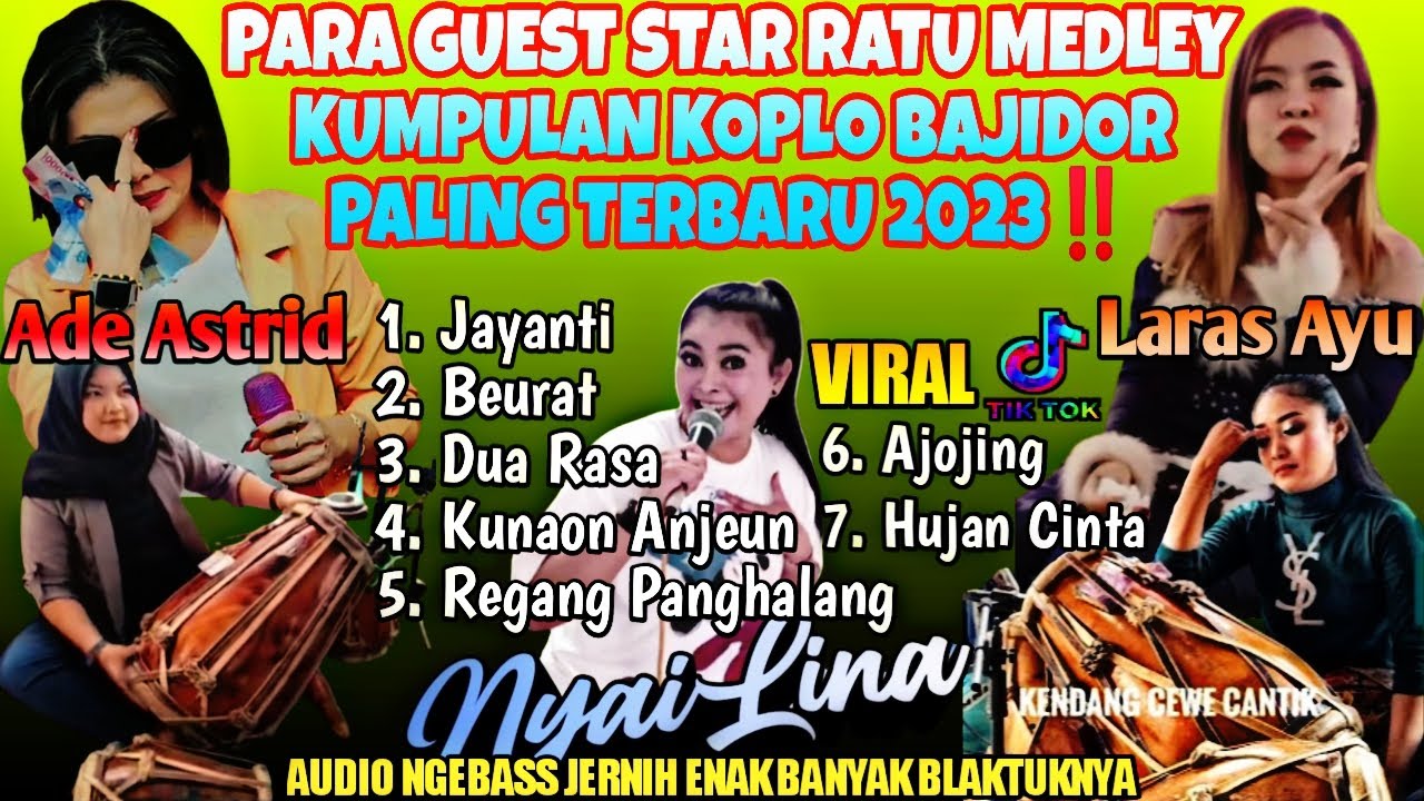 JAYANTI BEURAT MEDLEY KUMPULAN KOPLO BAJIDOR PALING TERBARU 2023 ADE ASTRID NYAI LINA LARAS AYU