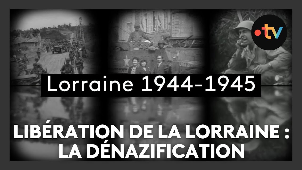 Libération de la Lorraine, épisode 14 : la dénazification
