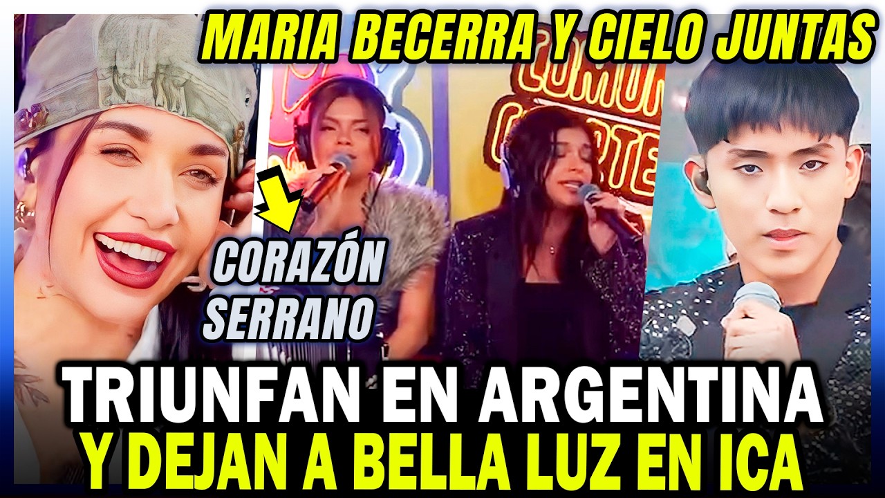 CORAZÓN SERRANO  en PODCAST ARGENTINO con MARIA BECERRA... PERO LA BELLA LUZ los REEMPLAZA en ICA