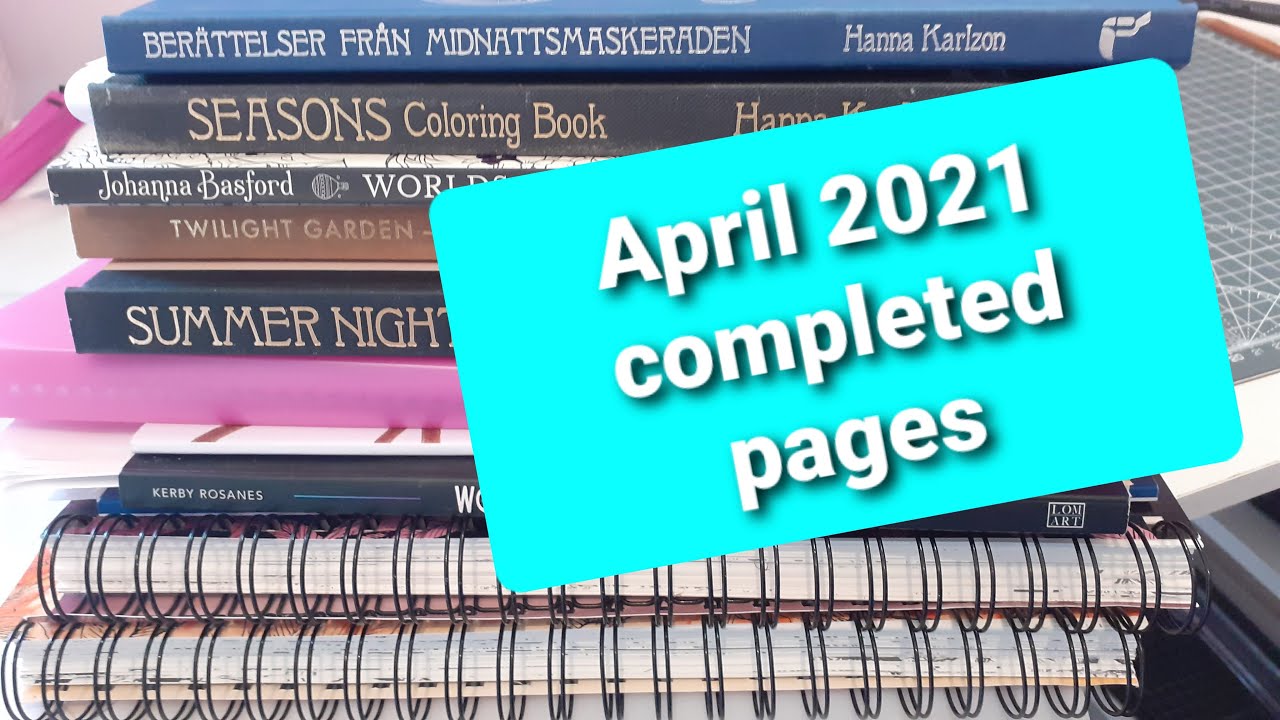 April 2021 completed colouring book pages - Adult colouring