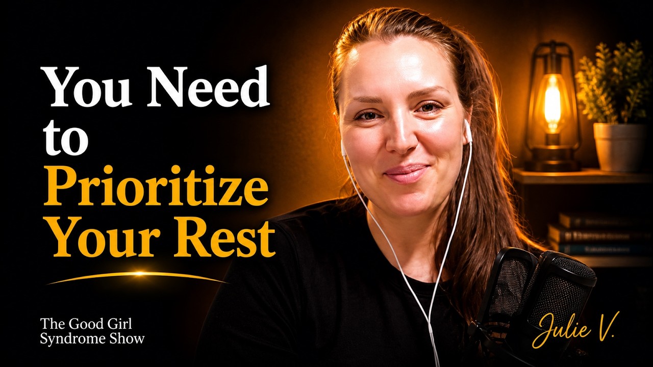How I Stopped Feeling Guilty About Resting&nbsp;&mdash; The Good Girl Syndrome Show With Julie Vander Meulen